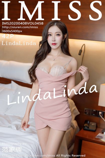 [IMISS爱蜜社] 2020.04.08 VOL.458 LindaLinda [42P-114MB]